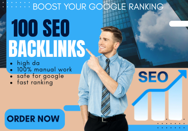 I will create 100 high quality manual SEO backlinks for google ranking.