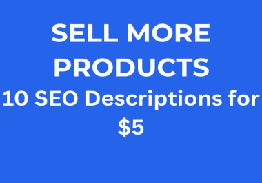 I will write 10 SEO Product Descriptions for Shopify/Woo-Commerce stores