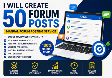 I Will Create 50 Manual Forum Posts for Website Promotion