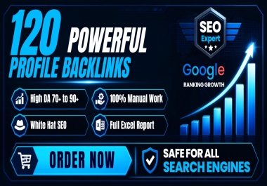 120 Quality Profile Backlinks for Google Ranking & SEO