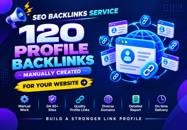 Get 120 Fresh Profile Links Built for Your Website