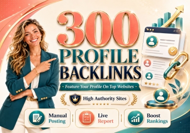 300 Profile Backlinks From Trusted Sites with High Authorities