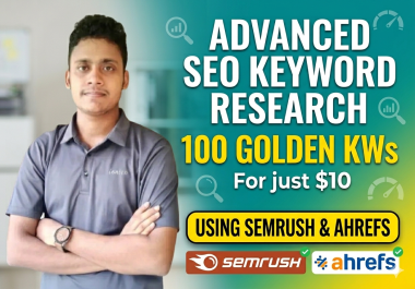 I will do advanced seo keyword research using Semrush or Ahrefs