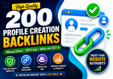 I Will Create 200 High-Quality Manual Profile Backlinks for SEO Growth