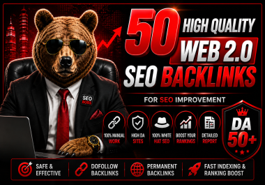 I will create 50 high quality manual WEB 2.0 BACKLINKS for SEO and Google ranking