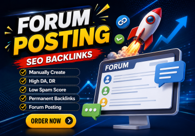 I Will Create 100 DA Forum Posting Backlinks for Better SEO Rankings