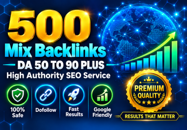 I will build 500 High DA Dofollow Mix Backlinks for Top Rankings