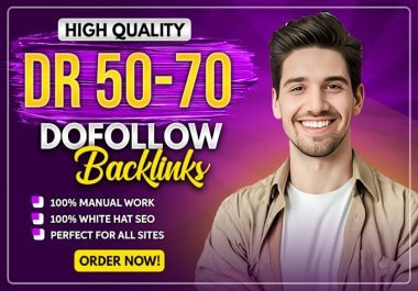 Create 50 Unique Permanent Backlinks DR50+ To Boost Rankings