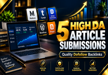Top 5 High DA Article Submission Backlinks On Medium,  Tumblr,  Wordpress,  Blogger ETC