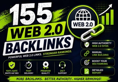 I Will Build 155 High Authority Web 2.0 Backlinks Manually for SEO