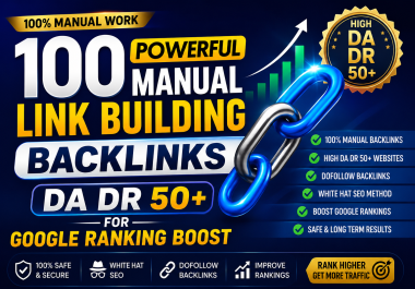 100 Powerful Manual Link Building Backlinks DA DR 50+ for Google Ranking Boost