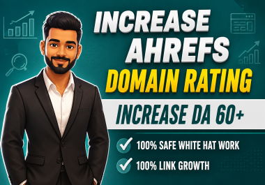 I will increase ahrefs domain rating 60 plus,  moz domain authority