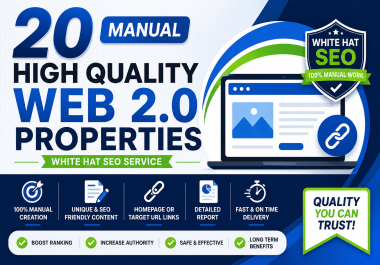 I Will Create 20 Manual High Quality Web 2.0 Properties for White Hat SEO
