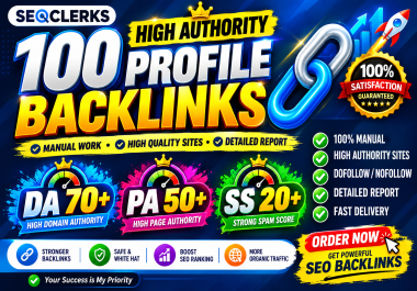 I Will Build 100 High Authority Manual Profile Backlinks for better SEO