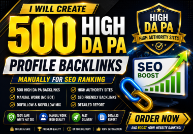 I will build 500 high DA PA profile backlinks manually with detailed report for powerful SEO ranking
