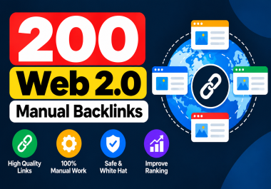 200 High Quality Web 2.0 Manual Backlinks For SEO Ranking