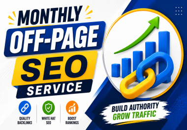 Provide Monthly Off Page SEO with High Authority Manual Backlinks