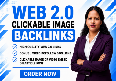 High Authority Web 2.0 Clickable Image Backlinks for Better Google Rankings