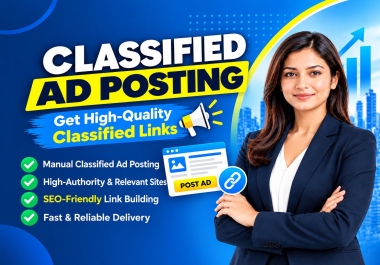 I will do 60 classified ads posting on top high authority sites worldwide