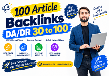 I Will Build 100 High DA DR Article Backlinks
