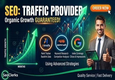 SEO Traffic Provider Google Search Console,  Ahrefs & Semrush