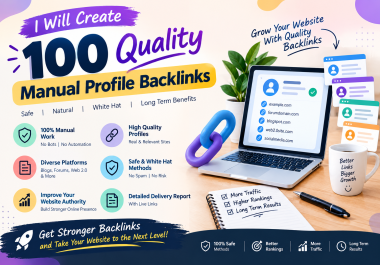 I Will Create 100 Quality Manual Profile Backlinks