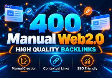 I Will Build 400 High Quality Manual Web 2.0 Backlinks