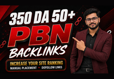 I Will Build 350 DA 50+ PBN Backlinks with Manual Dofollow Links