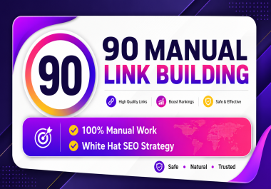 I Will Build 90 Manual White Hat SEO Links for Your Website
