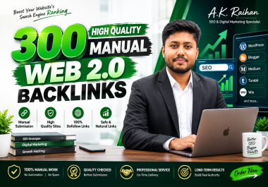 300 High Quality Manual Web 2.0 Backlinks for SEO