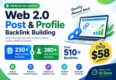 I Will Create 230+ Web 2.0 Posts and 280+ Profile Backlinks on High DA PA Sites