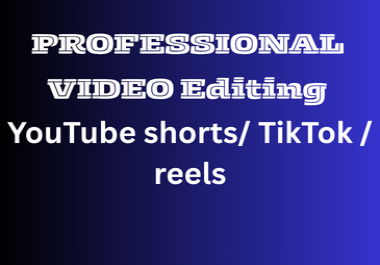 I will do professional AI video editing for YouTube Shorts,  Reels and TikTok