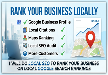 I will do local SEO to rank your business on local Google search rankings