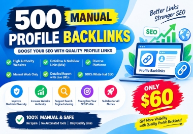 Build a Stronger Backlink profile with 500 quality SEO Profile Backlinks