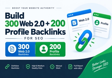 Build 300 Web 2.0 + 200 Profile Dofollow Backlinks for SEO