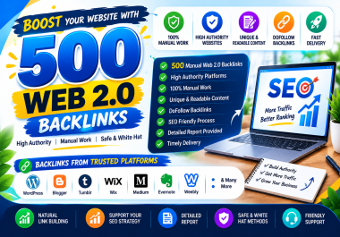 I Will Create 500 Manual Web 2.0 Backlinks with High Authority Platforms