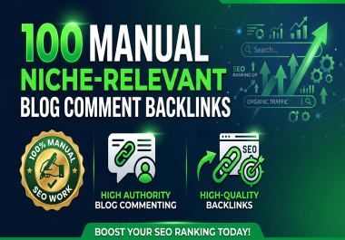 I will create 100 manual niche-relevant blog comment backlinks