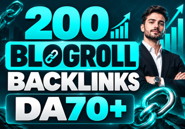 I Will Build 200 Powerful DA50 / 70+ Blogroll Backlinks with Full Niche Freedom