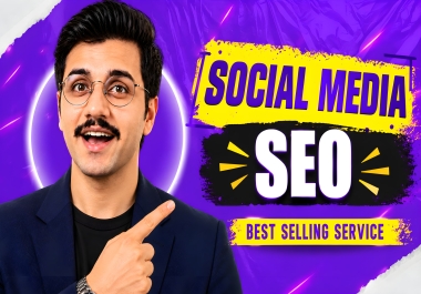 Ultimate Social Media SEO Campaign To Boost Website Ranking And Engagement Signals