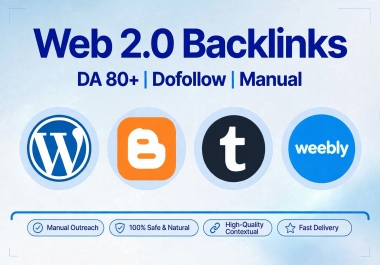 I Will Create High DA 50 to 90 Web 2.0 Backlinks Manually With Unique Articles