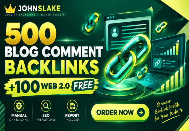 I Will Build 500 Powerful Blog Comment Backlinks + 100 Web 2.0 Backlinks FREE