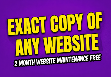 I Will Create an Exact Clone or Copy of Any Website.