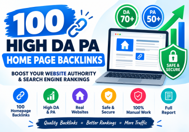 100 homepage backlinks with high DA and PA.