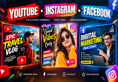 I will design eye catching YouTube,  Instagram and Facebook thumbnails