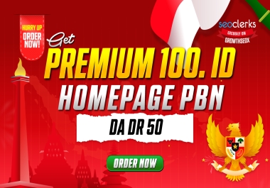 100. ID Homepage PBN Post DA & DR 50 Backlinks for Premium Websites