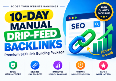 10-Day Manual Drip-Feed Backlinks Premium SEO Link Building Package