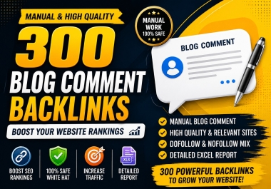 I Will Provide 300 High Quality Manual Blog Comment Backlinks