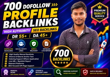 700 Do Follow Profile Backlinks High Authority DR 55+ DA 45+ SEO