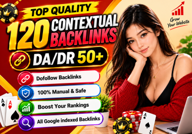 120 High DA DR Contextual Backlinks to Boost Google Rankings