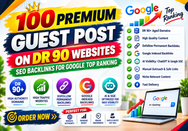 100 Premium Guest Post on DR 90 Websites SEO Backlinks for Google Top Ranking